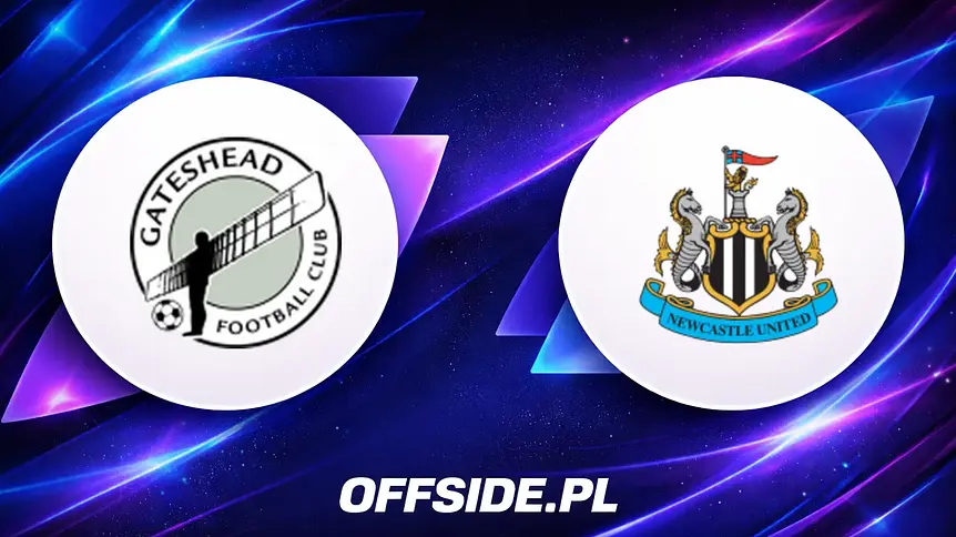 Oficjalne składy na mecz Gateshead z Newcastle United