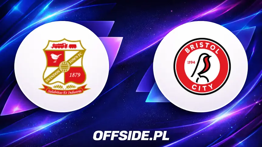 Swindon Town kontra Bristol City: Poznaj składy na mecz