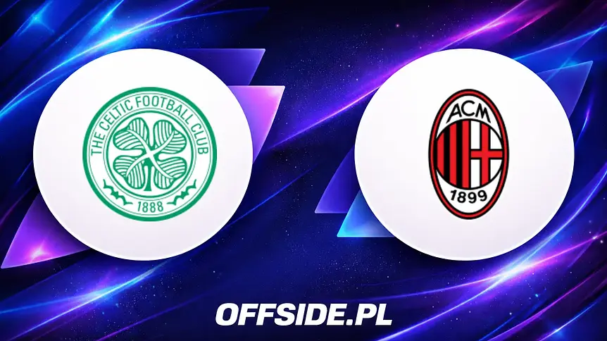 Znamy składy na mecz Celtic – AC Milan