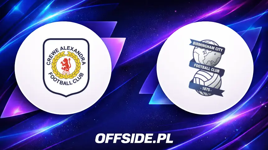 Składy na mecz Crewe kontra Birmingham już znane