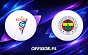 Jak oglądać mecz Górnik Zabrze - Fenerbahce w TV i online?