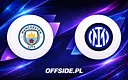 Znamy składy na mecz Manchester City - Inter Mediolan!