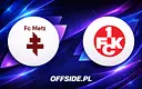 Znamy składy na mecz Metz - FC Kaiserslautern