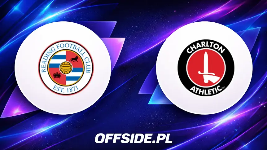 Oficjalne składy na mecz Reading vs Charlton