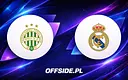 Sparing Ferencvarosi TC kontra Real Madryt: gdzie oglądać?