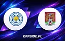 Leicester gotowe na mecz z Northampton - składy ujawnione