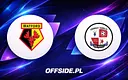 Składy na mecz Watford - Crawley Town ogłoszone