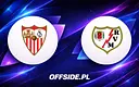 Sevilla vs Rayo Vallecano: Start sezonu La Liga już 15 sierpnia