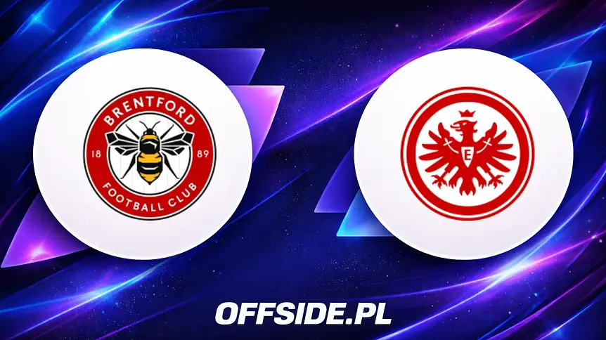 Brentford kontra Eintracht Frankfurt: Sprawdź, gdzie obejrzeć sparing!
