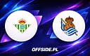 Real Betis podejmuje Real Sociedad: gdzie oglądać to starcie?