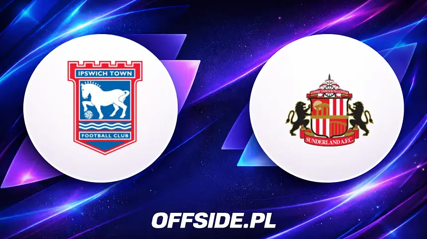 Ipswich vs Sunderland: Gdzie obejrzeć mecz Premier League?