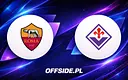Roma kontra Fiorentina: Starcie na otwarcie Serie A