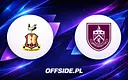 Bradford vs Burnley w League Cup: gdzie oglądać i kto faworytem?