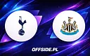 Tottenham kontra Newcastle United: Gdzie oglądać? Premier League już 29 sierpnia