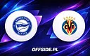 Deportivo Alavés vs Villarreal: Gdzie oglądać starcie gigantów La Liga?