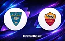Lecce podejmuje Romę: Gdzie oglądać hit Serie A?
