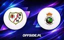 Rayo Vallecano i Racing Santander walczą o punkty. Gdzie oglądać?