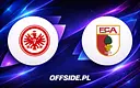 Eintracht Frankfurt kontra FC Augsburg: Gdzie i jak oglądać?