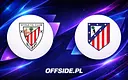 Athletic Club kontra Atletico Madryt: Gdzie obejrzeć hit La Liga?