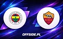 Fenerbahçe kontra Roma: analiza i zakłady na starcie Ligi Mistrzów