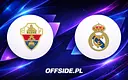 Elche kontra Real Madryt: wielki mecz na Martínez Valero