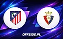 Atletico Madryt kontra Osasuna: taktyczne starcie w La Liga