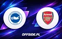 Brighton vs Arsenal: gdzie i kiedy oglądać hit Premier League?