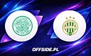 Celtic pod presją przed meczem z Ferencvarosi TC w Lidze Europy
