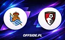 Real Sociedad stawia czoła debiutantowi Bournemouth w Lidze Europy