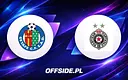 Oficjalne składy na mecz Getafe kontra FK Partizan