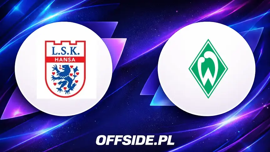 Poznaliśmy składy na mecz Luneburger SK Hansa - Werder Bremen