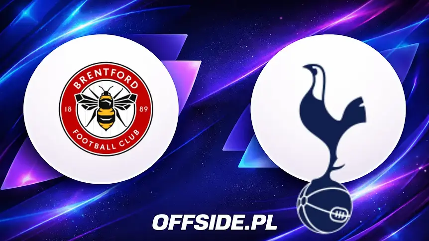 Składy na mecz Brentford kontra Tottenham ogłoszone