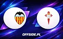 Oficjalne składy Valencia kontra Celta Vigo