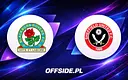 Blackburn kontra Sheffield Utd: Znamy oficjalne składy!