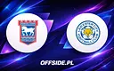 Poznaliśmy składy na mecz Ipswich z Leicester