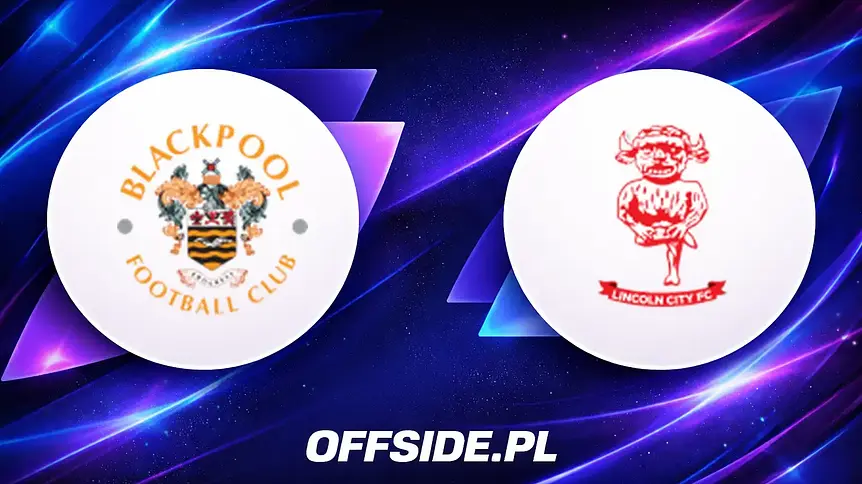 Oficjalne składy Blackpool i Lincoln na nadchodzące starcie