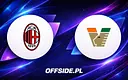 Składy na mecz AC Milan - Venezia