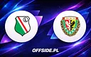 Legia Warszawa kontra Śląsk Wrocław: Poznaliśmy składy na mecz