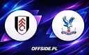 Znamy oficjalne składy na mecz Fulham przeciwko Crystal Palace