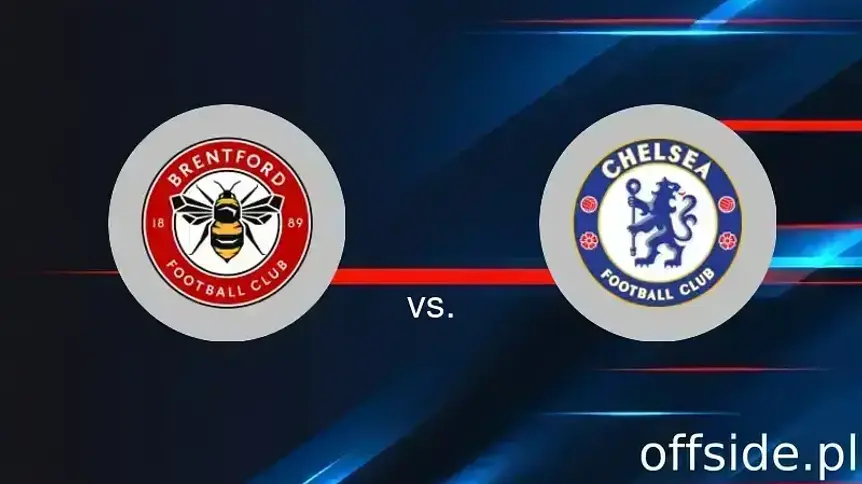 Brentford kontra Chelsea Londyn: Gdzie obejrzeć emocjonujący mecz Premier League?